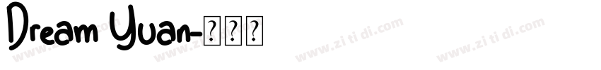 Dream Yuan字体转换 Dream Yuan字体转换